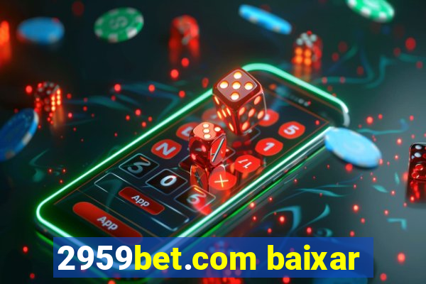 2959bet.com baixar